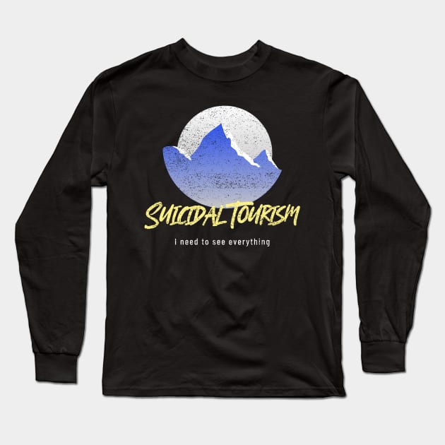 Suicidal Tourism Long Sleeve T-Shirt by ccSuburban